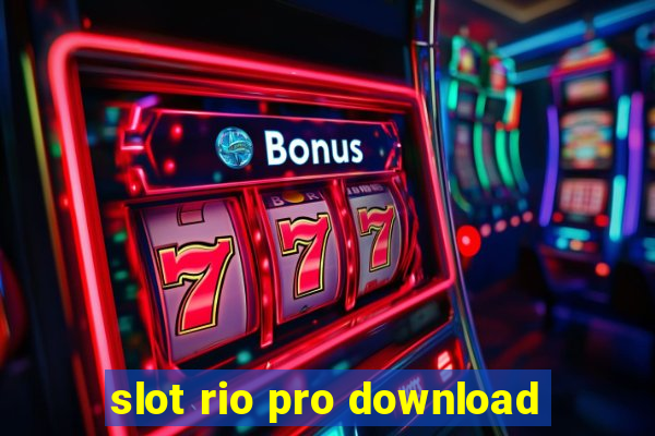 slot rio pro download